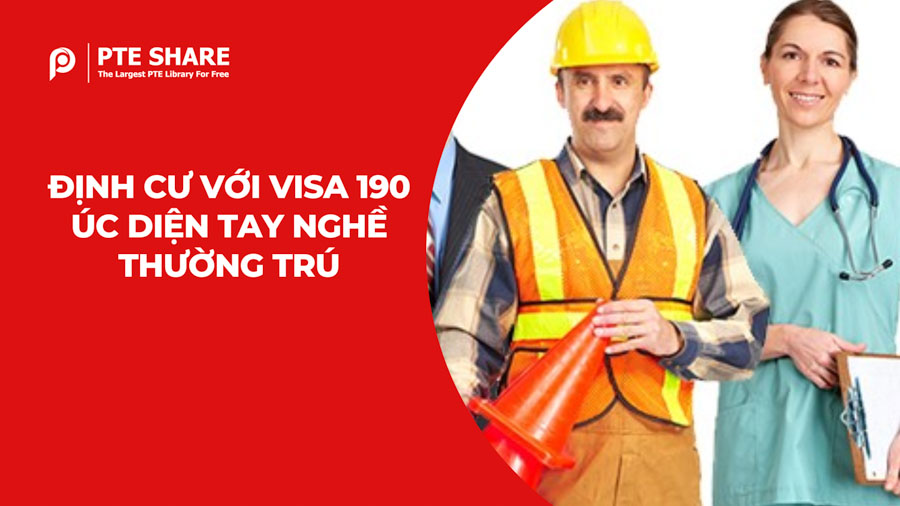 Định cư với Visa 190 Úc diện tay nghề thường trú